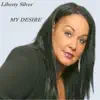 Liberty Silver - My Desire - Single